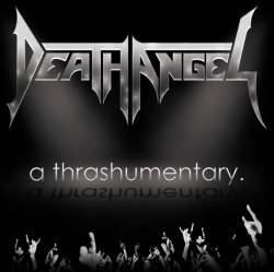 Death Angel : A Thrashumentary